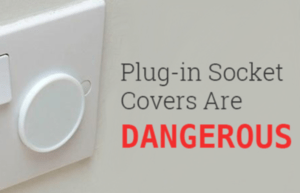 plug in socket covers are dangerous